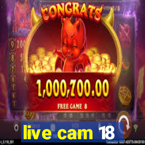 live cam 18